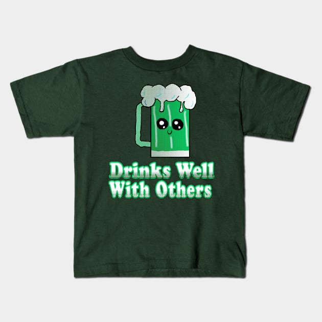 Drinks Well With Others Kids T-Shirt by Eric03091978